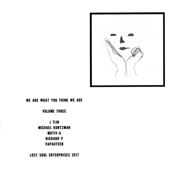 We Are What You Think We Are: Volume Three