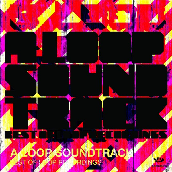 A Loop Soundtrack - The Best Of Loop