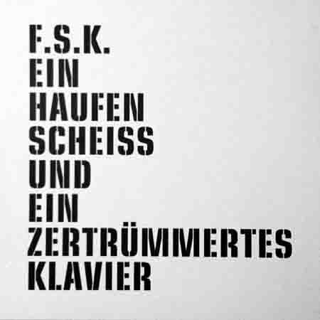 Ein Haufen Scheiß Und Ein Zertrümmertes Klavier
