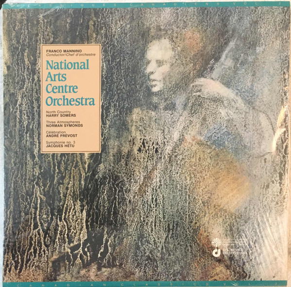 Canadian Classics Vol. 2: North Country ⦁ Three Atmospheres ⦁ Célébration ⦁ Symphonie No. 3