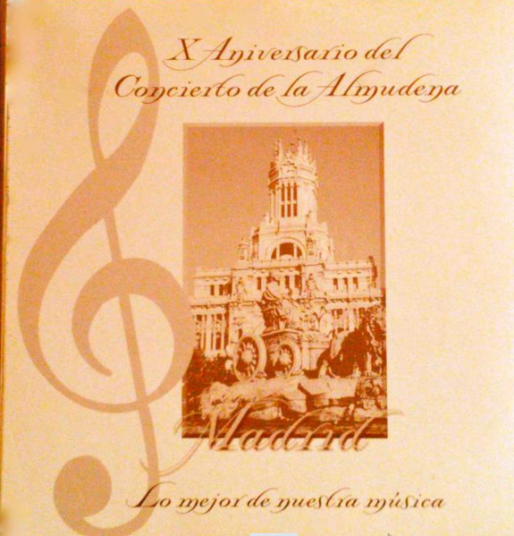X Aniversario Del Concierto De La Almudena Madrid Lo Mejor De Nuestra Música