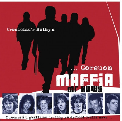 Croniclau'r Bwthyn (Goreuon Maffia Mr Huws)