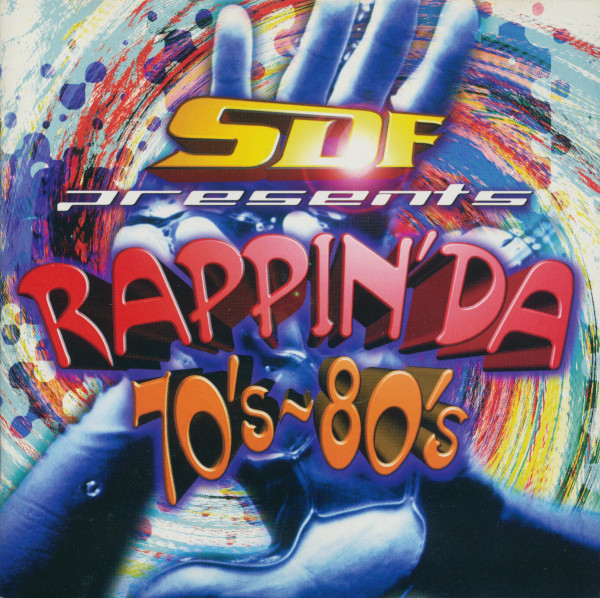 SDF Presents Rappin'Da 70's~80's