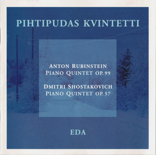 Piano Quintet Op.99 •  Piano Quintet Op.57