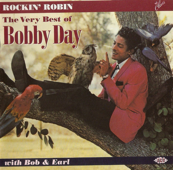 Rockin' Robin (The Very Best Of Bobby Day)