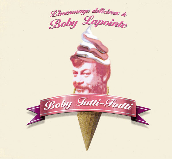 Boby Tutti-Frutti - L'Hommage Délicieux À Boby Lapointe