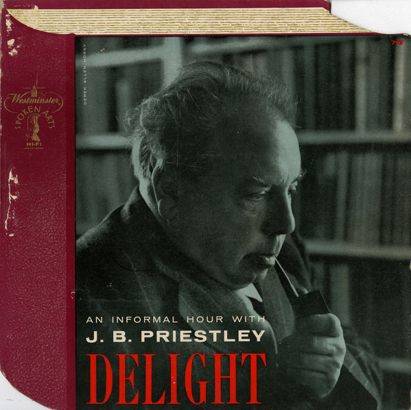 Delight: An Informal Hour With J. B. Priestley