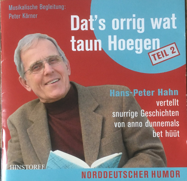 Dat's Orrig Wat Taun Hoegen (Teil 2)
