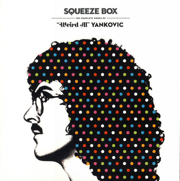 Squeeze Box: The Complete Works Of "Weird Al" Yankovic