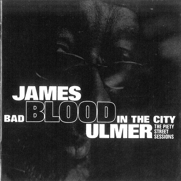 Bad Blood In The City: The Piety Street Sessions