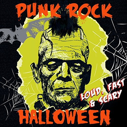 Punk Rock Halloween: Loud, Fast & Scary