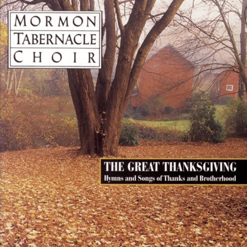 The Great Thanksgiving - Hymns And Songs Of Thanks And Brotherhood