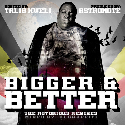 Bigger & Better (The Notorious Remixes)