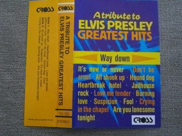 A Tribute To Elvis Presley , Greatest Hits
