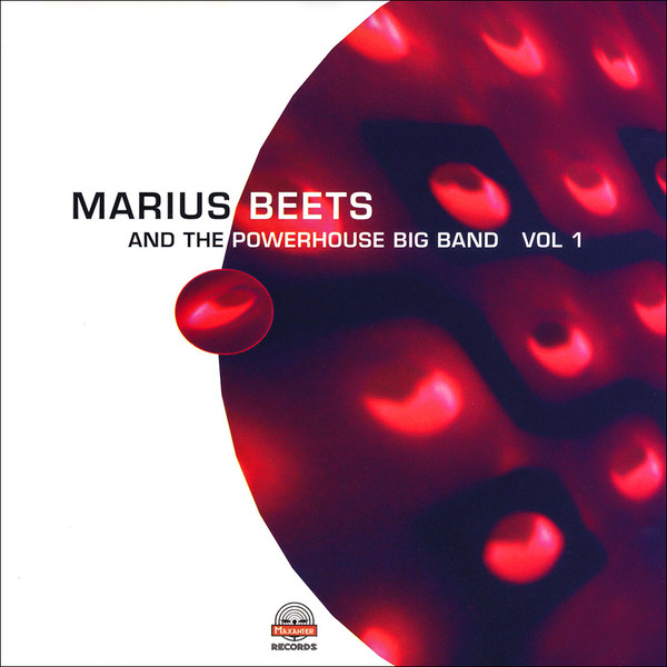 Marius Beets And The Powerhouse Big Band Vol. 1