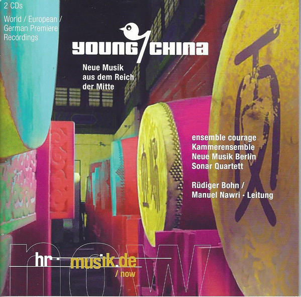 Young China – Neue Musik Aus Dem Reich Der Mitte (New Music From The Ancient Empire)