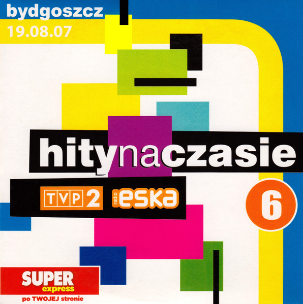 Hity Na Czasie 6 - Bydgoszcz 19.08.07