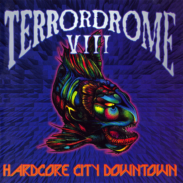 Terrordrome VIII (Hardcore City Downtown)