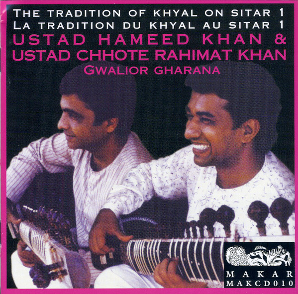 The Tradition Of Khyal On Sitar / La Tradition Du Khyal Au Sitar 1 - Gwalior Gharana