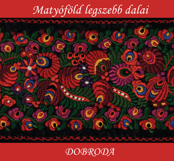 Matyóföld Legszebb Dalai