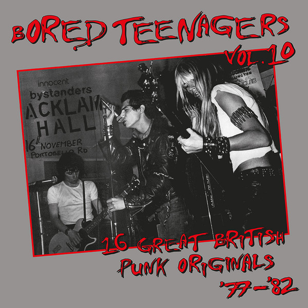 Bored Teenagers Vol.10: 16 Great British Punk Originals '77-'82