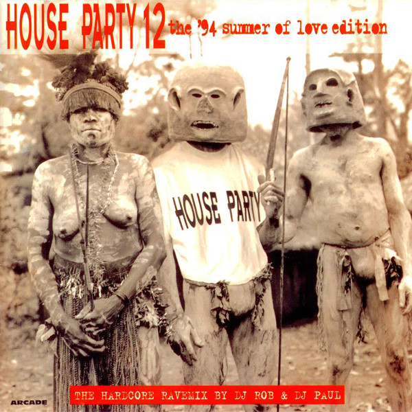 House Party 12 (The '94 Summer Of Love Edition - The Hardcore Ravemix)