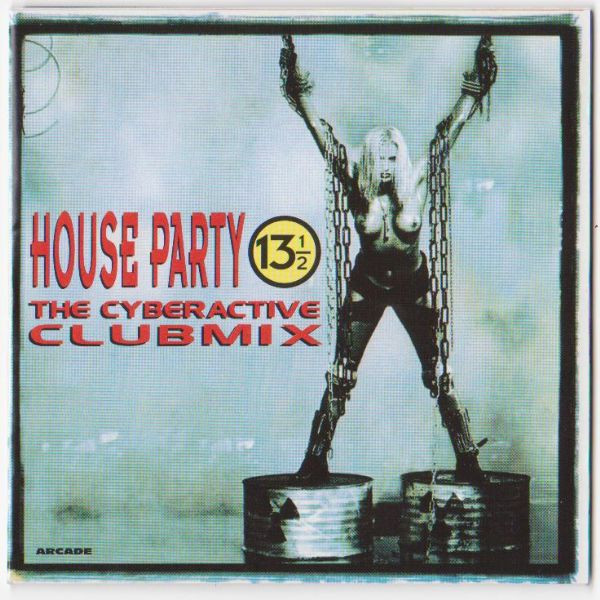 House Party 13½ (The Cyberactive Clubmix)