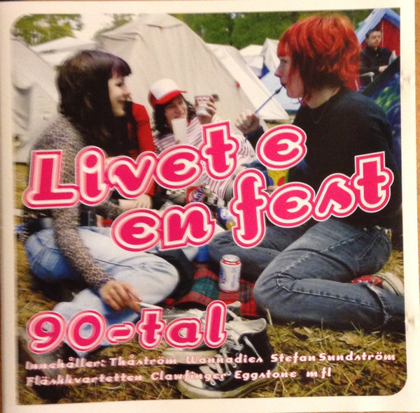 Livet Är En Fest - 90-Tal