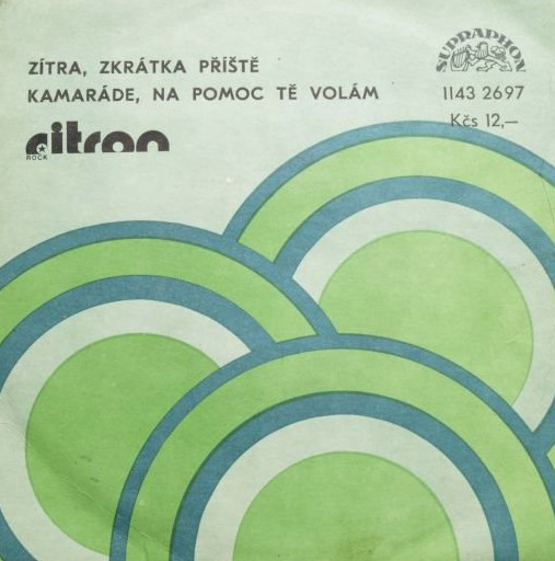 Zítra, Zkrátka Příště / Kamaráde, Na Pomoc Tě Volám