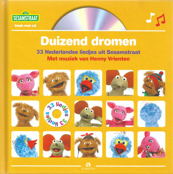 Duizend Dromen (33 Nederlandse Liedjes Uit Sesamstraat) (Met Muziek Van Henny Vrienten)