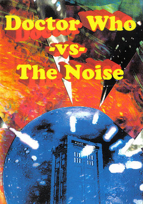 Doctor Who vs. The Noise