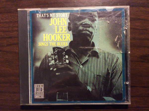 That's My Story John Lee Hooker Sings The Blues