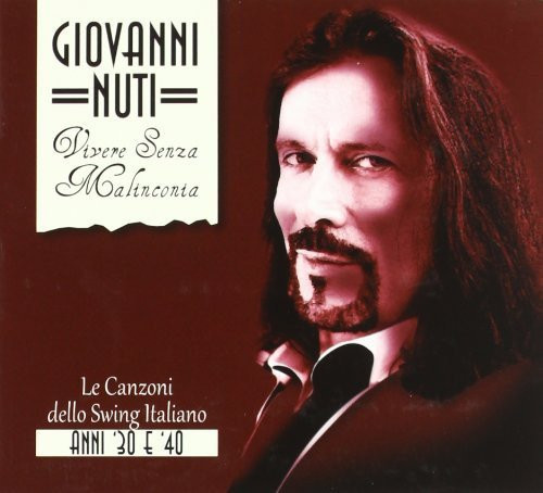 Vivere Senza Malinconia - Le Canzoni Dello Swing Italiano Anni '30 & '40