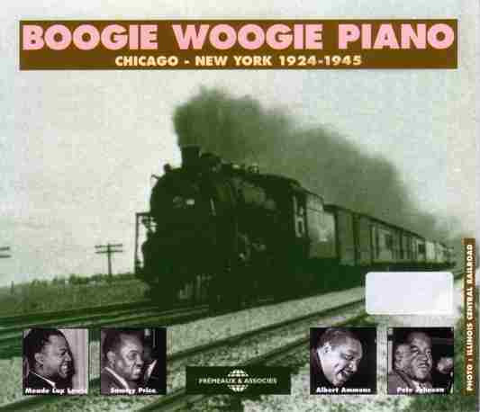 Boogie Woogie Piano (Chicago - New York 1924-1945)