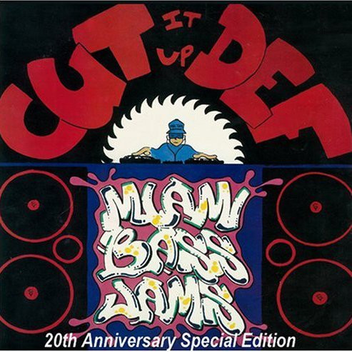 Cut It Up Def (Miami Bass Jams) (20th Anniversary Special Edition)