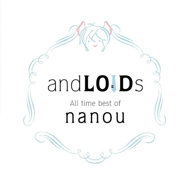 Andloids -All Time Best Of Nanou-