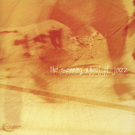 The Spinning Wheel Of Jazz