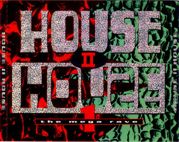 House II House (The Mega Rave 1)