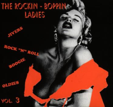The Rockin' - Boppin' Ladies Vol. 3