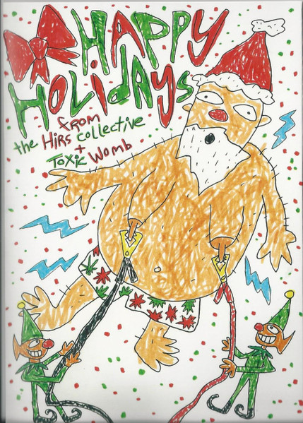 Happy Holidays From The Hirs Collective & Toxic Womb