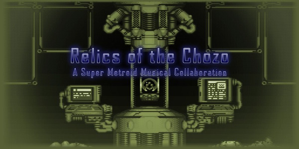 Relics Of The Chozo: A Super Metroid Musical Collaboration
