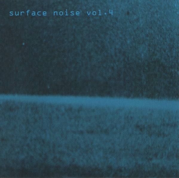 Surface Noise Vol. 4