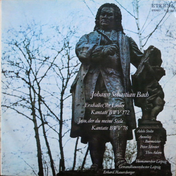 Erschallet, Ihr Lieder Kantate BWV 172 / Jesu, Der Du Meine Seele Kantate BWV 78