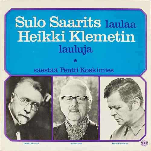 Sulo Saarits Laulaa Heikki Klemetin Lauluja