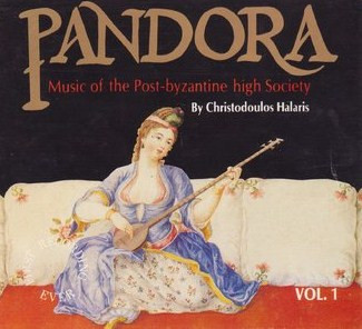 Pandora, Vol. 1 : Music Of The Post-Byzantine High Society