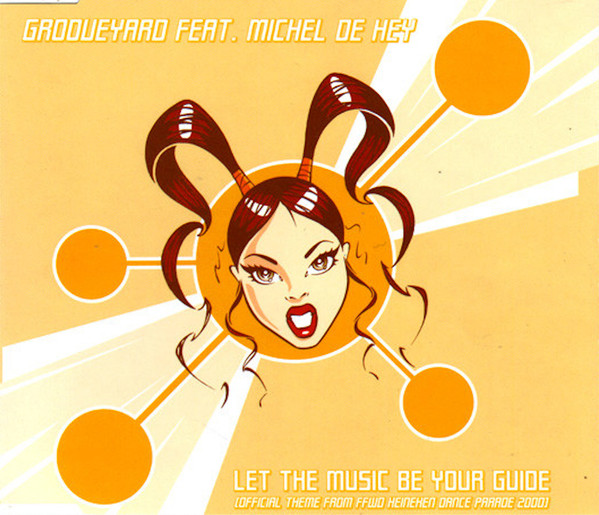 Let The Music Be Your Guide (Official Theme From The FFWD Heineken Dance Parade 2000)