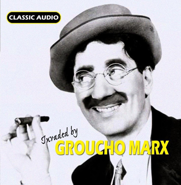 Invaded By Groucho Marx