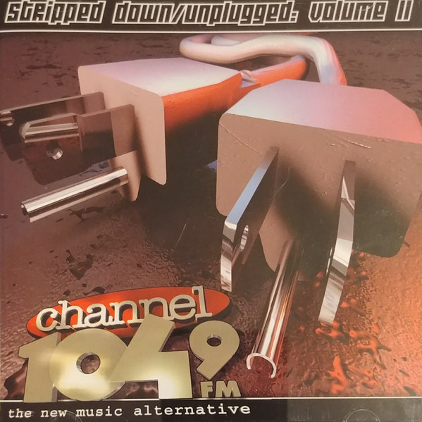 Channel 104.9 Stripped Down/Unplugged: Volume II