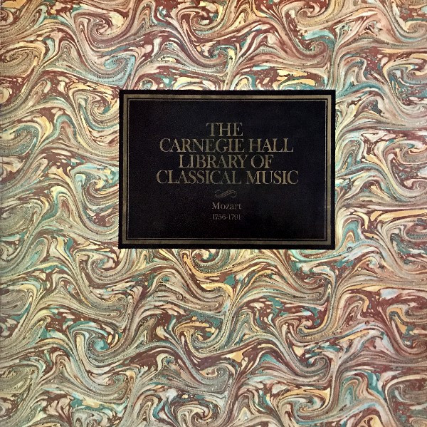 The Carnegie Hall Library Of Classical Music (Set 5): Mozart, 1756-1791