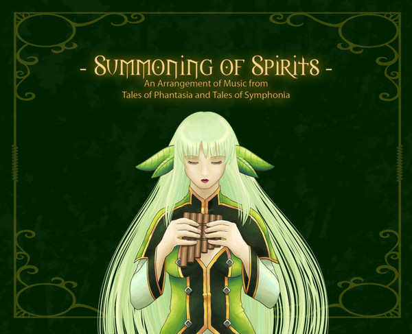 Summoning Of Spirits: An Arrangement Of Music From Tales Of Phantasia And Tales Of Symphonia